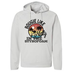 Bougie Like Natty In The Styrofoam Country Music Fancy Like Performance Fleece Hoodie