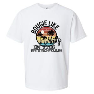 Bougie Like Natty In The Styrofoam Country Music Fancy Like Sueded Cloud Jersey T-Shirt