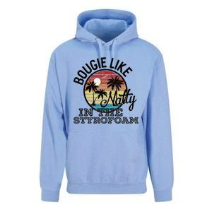 Bougie Like Natty In The Styrofoam Country Music Fancy Like Unisex Surf Hoodie