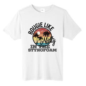 Bougie Like Natty In The Styrofoam Country Music Fancy Like Tall Fusion ChromaSoft Performance T-Shirt