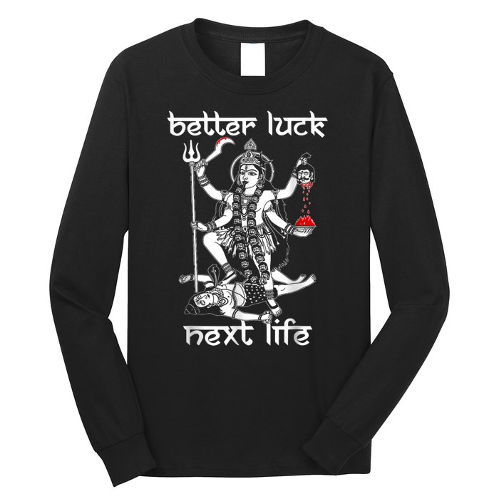 Better Luck Next Life Long Sleeve Shirt