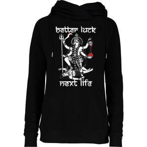 Better Luck Next Life Womens Funnel Neck Pullover Hood