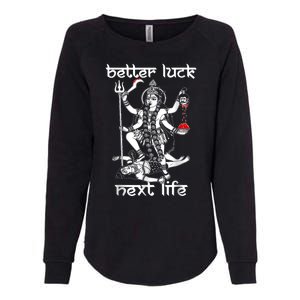 Better Luck Next Life Womens California Wash Sweatshirt