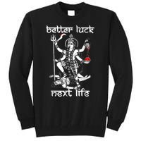 Better Luck Next Life Tall Sweatshirt