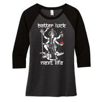 Better Luck Next Life Women's Tri-Blend 3/4-Sleeve Raglan Shirt