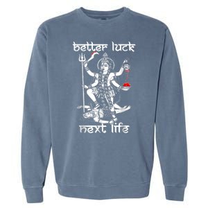 Better Luck Next Life Garment-Dyed Sweatshirt