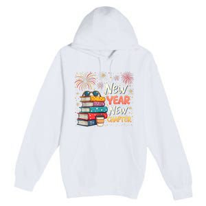 Book Lover New Year New Chapter Happy New Year 2025 Premium Pullover Hoodie