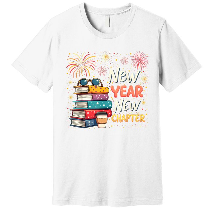 Book Lover New Year New Chapter Happy New Year 2025 Premium T-Shirt