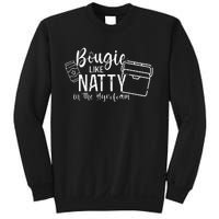 Bougie Like Natty In The Styrofoam Dad Bod Beer Humor Sweatshirt