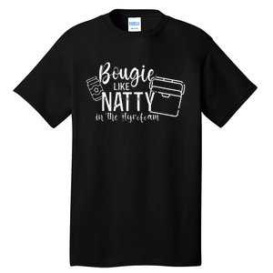 Bougie Like Natty In The Styrofoam Dad Bod Beer Humor Tall T-Shirt