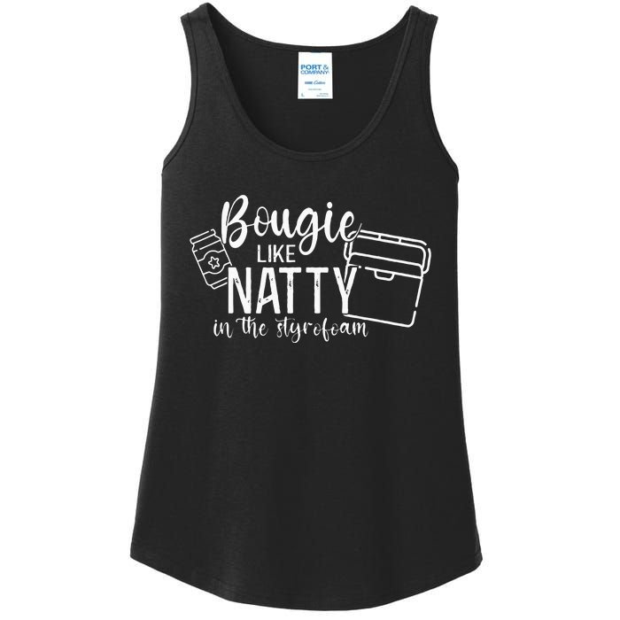 Bougie Like Natty In The Styrofoam Dad Bod Beer Humor Ladies Essential Tank