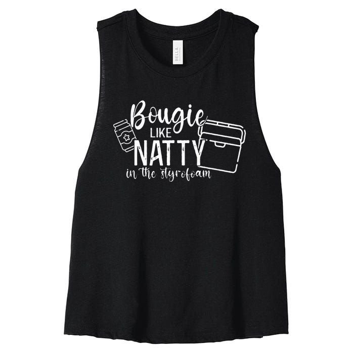 Bougie Like Natty In The Styrofoam Dad Bod Beer Humor Women's Racerback Cropped Tank