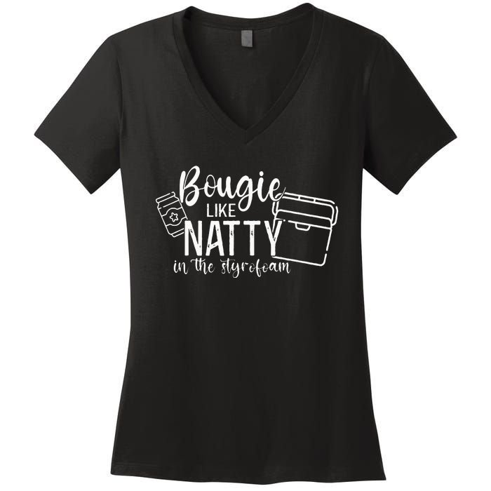 Bougie Like Natty In The Styrofoam Dad Bod Beer Humor Women's V-Neck T-Shirt