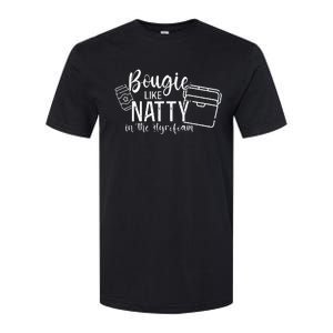 Bougie Like Natty In The Styrofoam Dad Bod Beer Humor Softstyle CVC T-Shirt