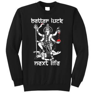 Better Luck Next Life Tall Sweatshirt