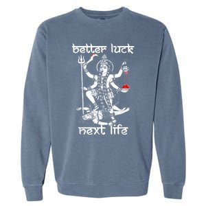 Better Luck Next Life Garment-Dyed Sweatshirt