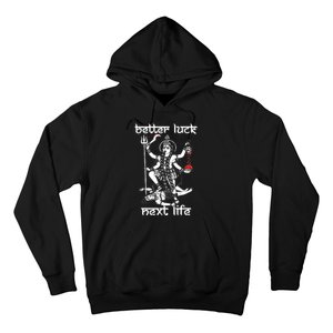 Better Luck Next Life Hoodie