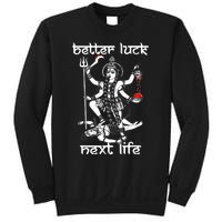 Better Luck Next Life Sweatshirt