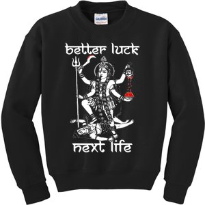 Better Luck Next Life Kids Sweatshirt