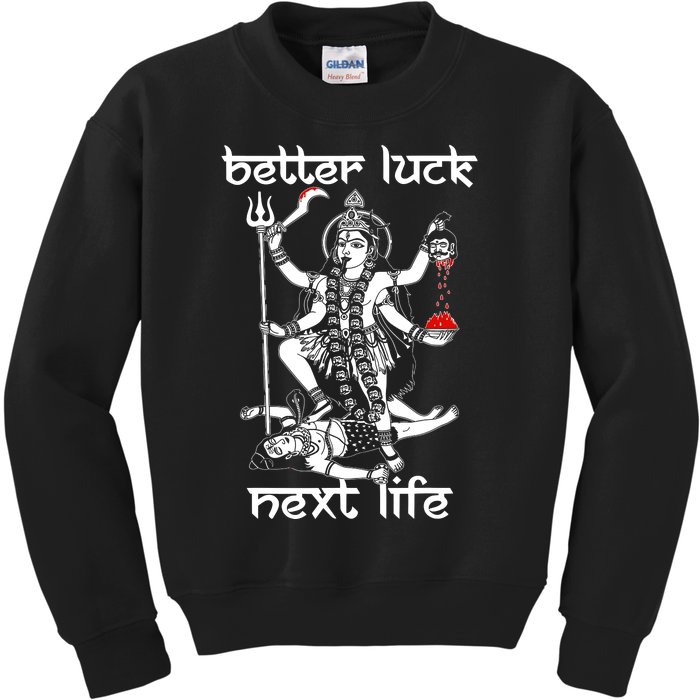 Better Luck Next Life Kids Sweatshirt