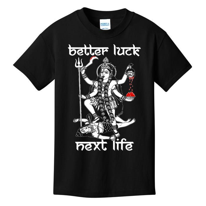 Better Luck Next Life Kids T-Shirt