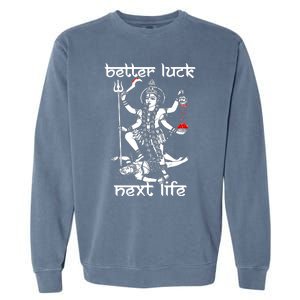 Better Luck Next Life Garment-Dyed Sweatshirt