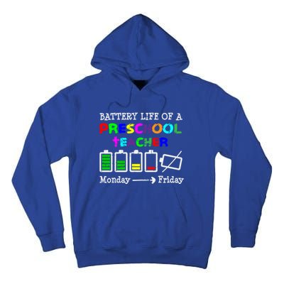 Battery Life Of A Preschool Teacher Gift Tall Hoodie