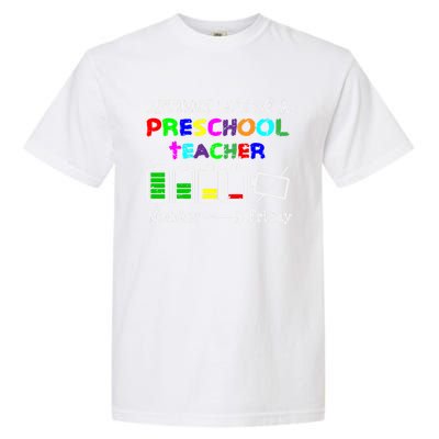 Battery Life Of A Preschool Teacher Gift Garment-Dyed Heavyweight T-Shirt