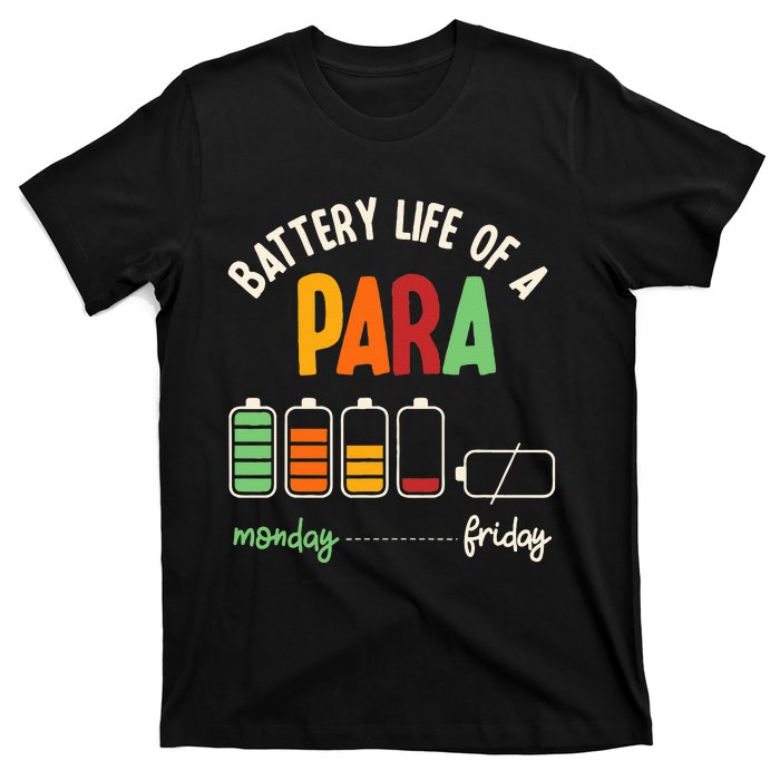 Battery Life Of Paraprofessional Para funny saying T-Shirt