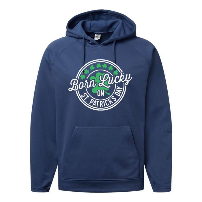 Born Lucky On St Patricks Day For Birthday Party Performance Fleece Hoodie