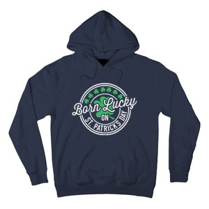 Born Lucky On St Patricks Day For Birthday Party Hoodie