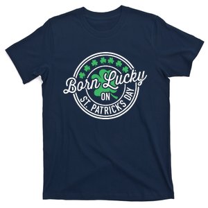 Born Lucky On St Patricks Day For Birthday Party T-Shirt