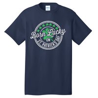 Born Lucky On St Patricks Day For Birthday Party Tall T-Shirt