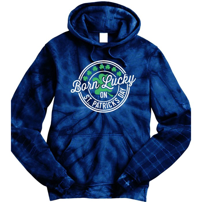 Born Lucky On St Patricks Day For Birthday Party Tie Dye Hoodie