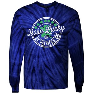 Born Lucky On St Patricks Day For Birthday Party Tie-Dye Long Sleeve Shirt