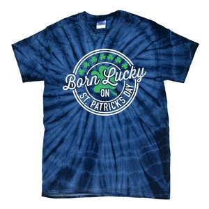 Born Lucky On St Patricks Day For Birthday Party Tie-Dye T-Shirt