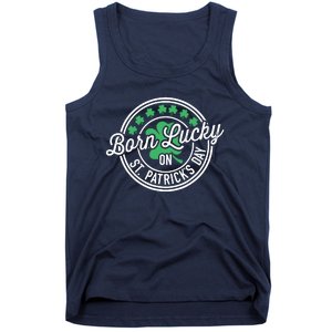 Born Lucky On St Patricks Day For Birthday Party Tank Top