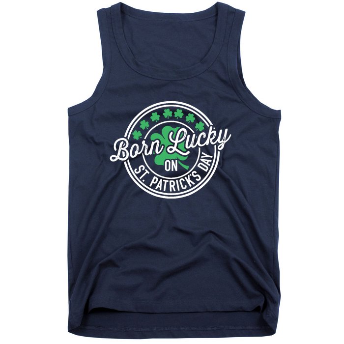 Born Lucky On St Patricks Day For Birthday Party Tank Top