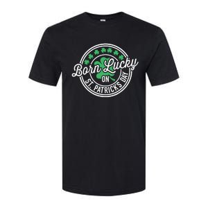 Born Lucky On St Patricks Day For Birthday Party Softstyle CVC T-Shirt