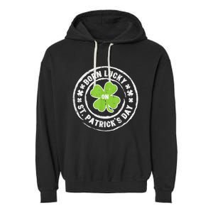 Born Lucky On Happy St Patrick's Day Birthday Bday  Wo Garment-Dyed Fleece Hoodie