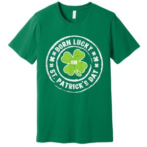 Born Lucky On Happy St Patrick's Day Birthday Bday  Wo Premium T-Shirt