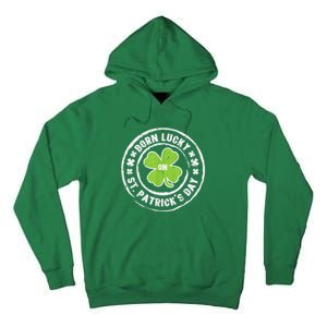 Born Lucky On Happy St Patrick's Day Birthday Bday  Wo Tall Hoodie