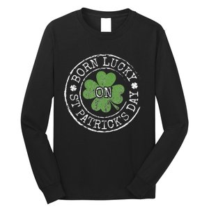 Born Lucky On St Patricks Day Irish Clovers Birthday Bday Long Sleeve Shirt