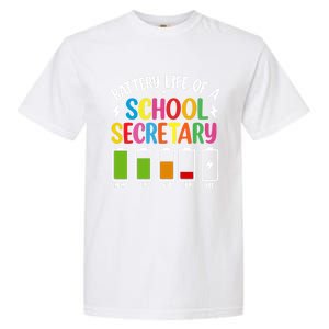 Battery Life Of A School Secretary Staff Teacher Principles Funny Gift Garment-Dyed Heavyweight T-Shirt