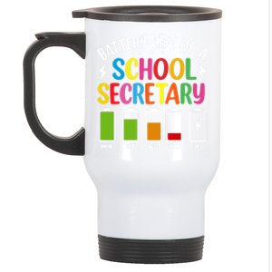 Battery Life Of A School Secretary Staff Teacher Principles Funny Gift Stainless Steel Travel Mug