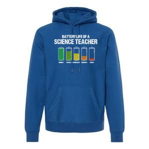 Battery Life Of A Science Teacher Pun Chemistry Teacher Joke Gift Premium Hoodie