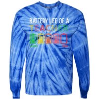 Battery Life Of A Teacher Appreciati To School Funny Gift Tie-Dye Long Sleeve Shirt