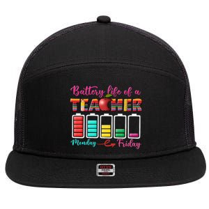 Battery Life Of A Teacher Back To School For Teacher Tee Gift 7 Panel Mesh Trucker Snapback Hat