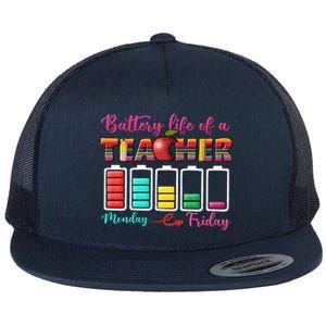 Battery Life Of A Teacher Back To School For Teacher Tee Gift Flat Bill Trucker Hat