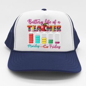 Battery Life Of A Teacher Back To School For Teacher Tee Gift Trucker Hat